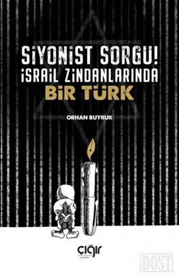 Siyonist Sorgu ! İsrail Zindanlarında Bir Türk